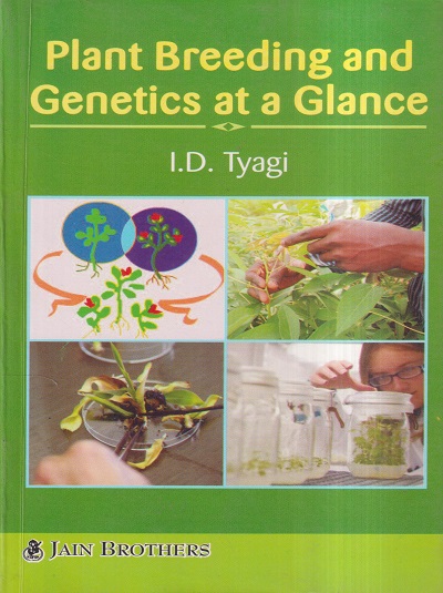 PLANT BREEDING AND GENETICS (AT A GLANCE) | I.D. TYAGI | Jain Brothers