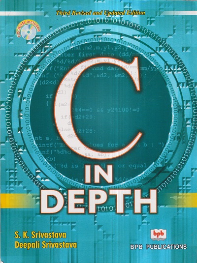 C IN DEPTH | S.K. SRIVASTAVA, DEEPALI SRIVASTAVA | BPB