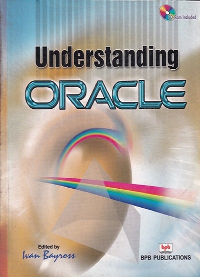 UNDERSTANDING ORACLE | IVAN BAYROSS | BPB
