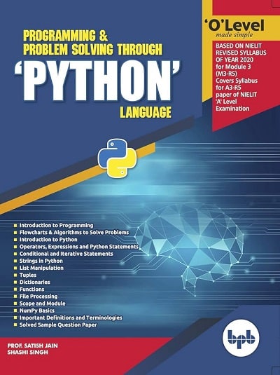 PROGRAMMING & PROBLEM SOLVING THROUGH PYTHON LANGUAGE | SATISH JAIN, SHASHI SINGH | BPB