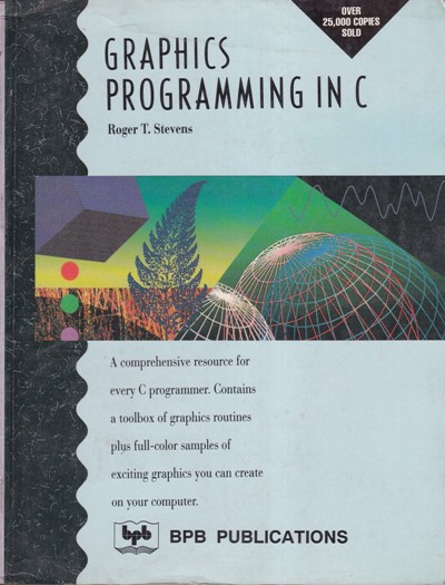 GRAPHICS PROGRAMMING IN C | ROGER T. STEVENS | BPB