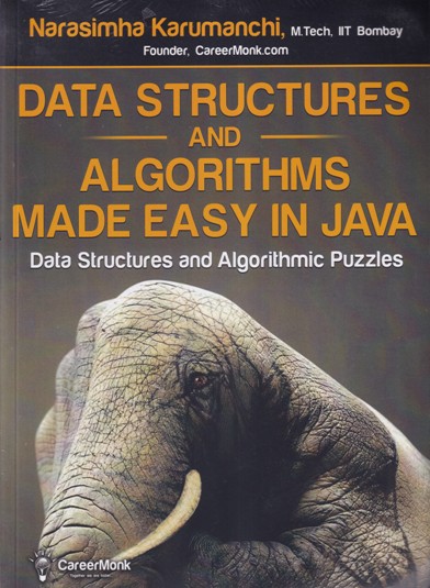DATA STRUCTURES AND ALGORITHMS MADE EASY IN JAVA | NARASIMHA KARUMANCHI | Career Monk