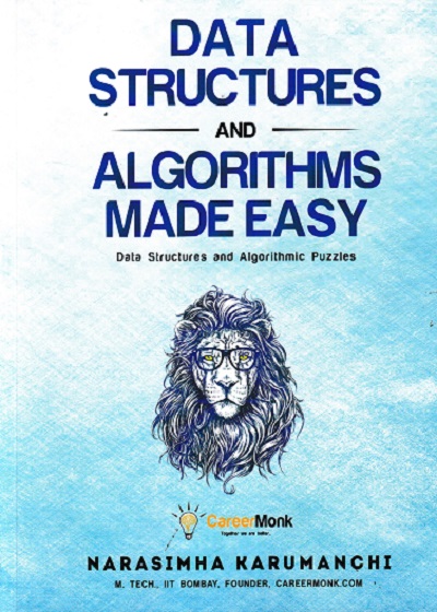 DATA STRUCTURES AND ALGORITHMS MADE EASY | NARASIMHA KARUMANCHI | Career Monk