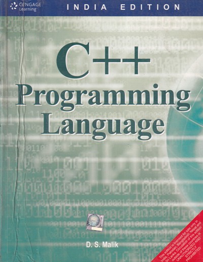 C ++ PROGRAMMING LANGUAGE | D. S. MALIK | Cengage