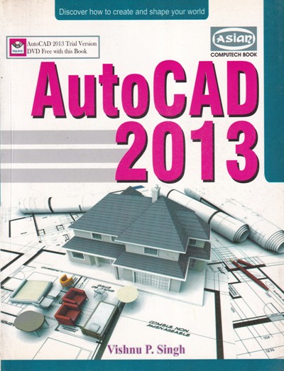 AUTOCAD 2013 | VISHNU PRIYA SINGH | Computech