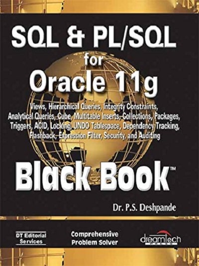 SQL &amp; PL/SQL for Oracle 11g Black Book | DR. P.S. DESHPANDE | Dreamtech