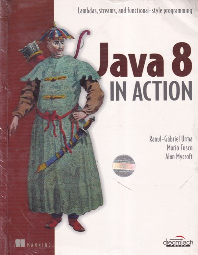 JAVA 8 IN ACTION | RAOUL GABRIEL URMA, MARIO FUSCO, ALAN MYCROFT | Dreamtech