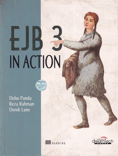 EJB 3 IN ACTION | DEBU PANDA, REZA RAHMAN, DEREK LANE | Dreamtech