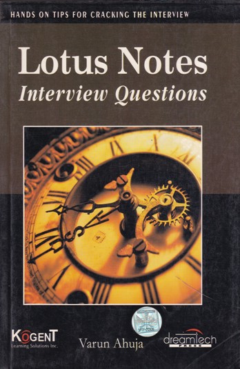 LOTUS NOTES INTERVIEW QUESTIONS | VARUN AHUJA | Dreamtech