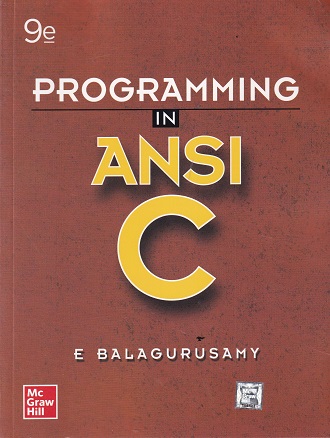 PROGRAMMING IN ANSI C | E. BALAGURUSAMY | McGraw Hill