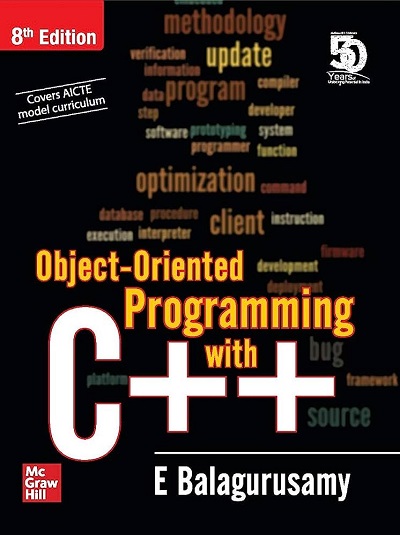 OBJECT ORIENTED PROGRAMMING USING C++ | E. BALAGURUSAMY | McGraw Hill