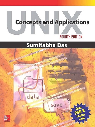 UNIX (Concepts And Applications) | SUMITABHA DAS | McGraw Hill