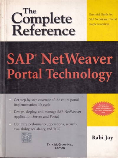 THE COMPLETE REFERENCE SAP NET WEAVER PORTAL TECHNOLOGY | RABI JAY | McGraw Hill