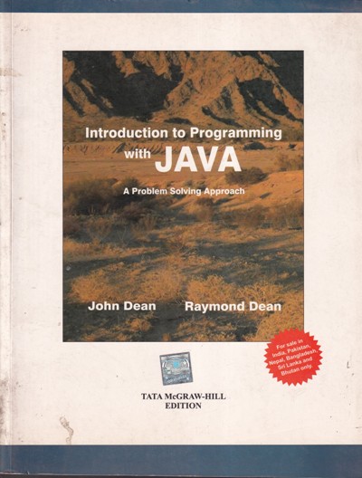 INTRODUCTION TO PROGRAMMING WITH JAVA | JOHN DEAN, RAYMOND DEAN | McGraw Hill