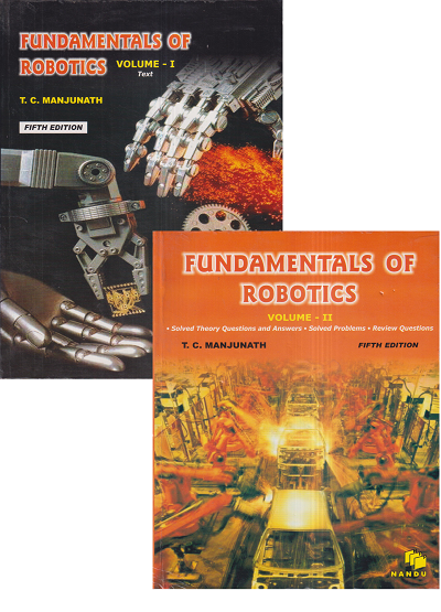 FUNDAMENTALS OF ROBOTICS (VOL.- I & II) | T.C. MANJUNATH | Nandu