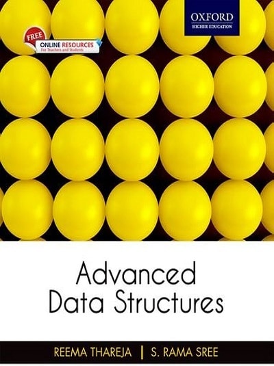 ADVANCED DATA STRUCTURES | REEMA THAREJA, S. RAMA SREE | Oxford