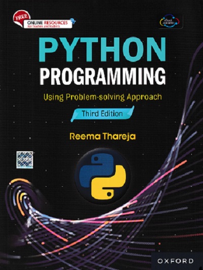 PYTHON PROGRAMMING Using Problem Solving Approach | REEMA THAREJA | Oxford