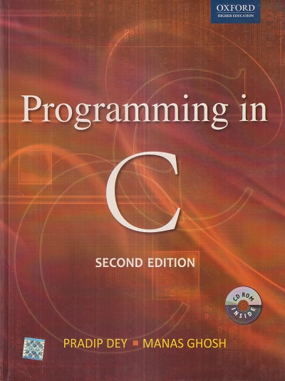 PROGRAMMING IN C | PRADIP DEY, MANAS GHOSH | Oxford