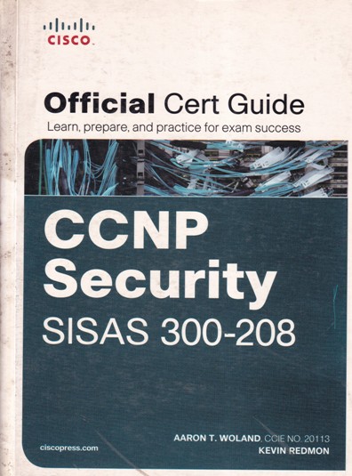 CCNP SECURITY SISAP 300- 208 | AARON T. WOLAND | Pearson