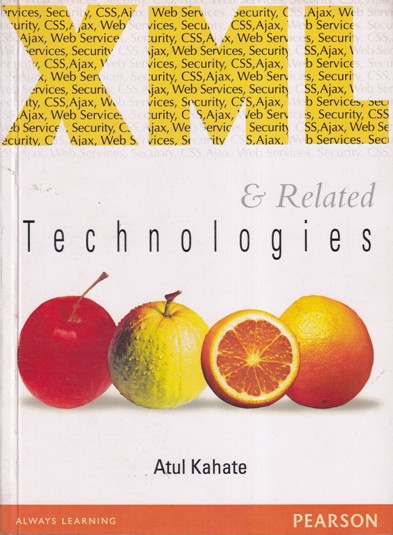 XML AND RELATED TECHNOLOGIES | ATUL KAHATE | Pearson