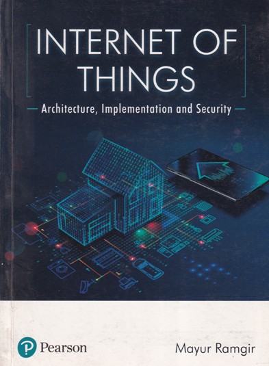 INTERNET OF THINGS | MAYUR RAMGIR | Pearson
