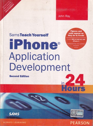 IPHONE APPLICATION DEVELOPMENT IN 24 HOURS | JOHN RAY | Pearson
