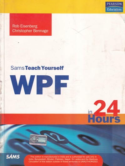WPF IN 24 HOURS | ROB EISENBERG, CHRISTOPHER BENNAGE | Pearson