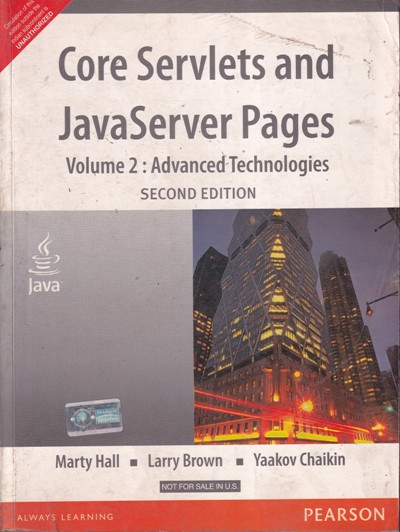 CORE SERVLETS AND JAVASERVER PAGES | MARTY HALL, LARRY BROWN, YAAKOV CHAIKIN | Pearson