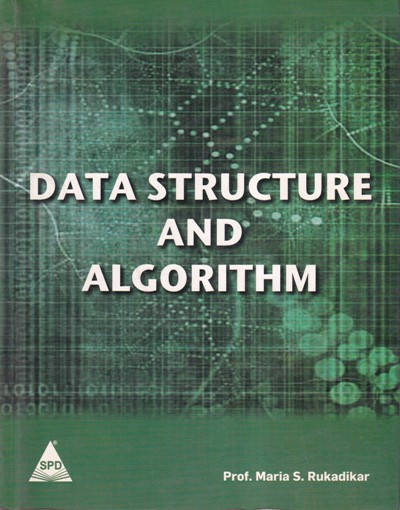DATA STRUCTURE AND ALGORITHM | MARIA S. RUKADIKAR | Shroff Publishers and Distributors (SPD)