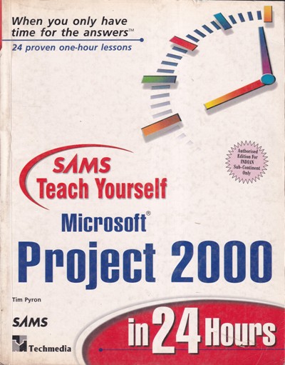 MICROSOFT PROJECT 2000 IN 24 HOURS | TIM PYRON | Techmedia