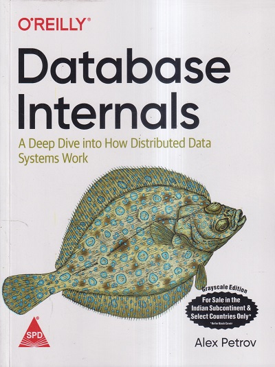 OREILLY DATABASE INTERNALS | ALEX PETROV | Shroff Publishers and Distributors (SPD)