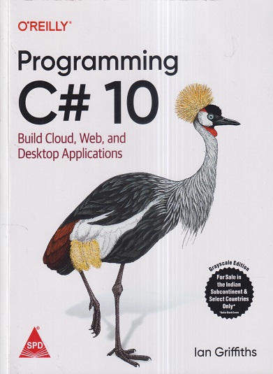 OREILLY PROGRAMMING C# 10 | IAN GRIFFITHS | Shroff Publishers and Distributors (SPD)