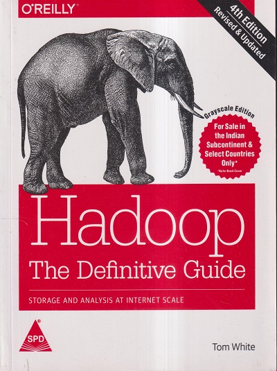OREILLY HADOOP THE DEFINITIVE GUIDE | TOM WHITE | Shroff Publishers and Distributors (SPD)