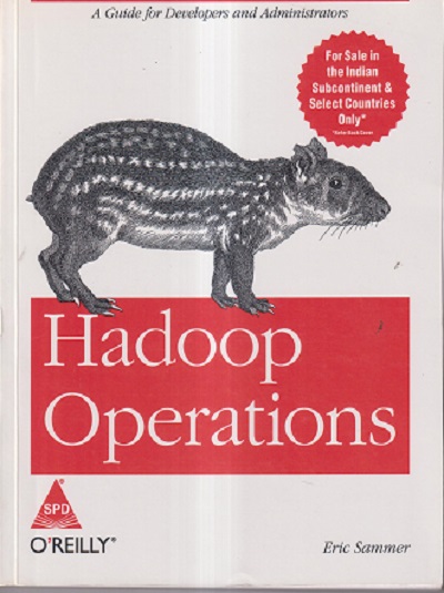 HADOOP OPERATIONS | ERIC SAMMER | Shroff Publishers and Distributors (SPD)