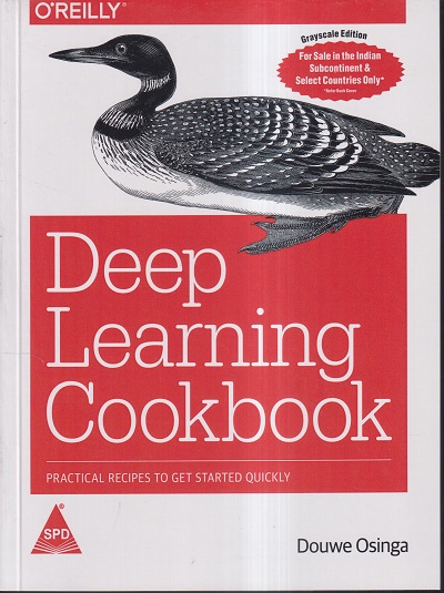 DEEP LEARNING COOKBOOK | DOUWE OSINGA | Shroff Publishers and Distributors (SPD)