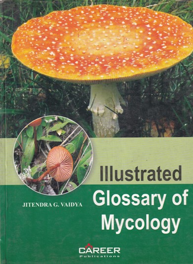 ILLUSTRATED GLOSSARY OF MYCOLOGY | JITENDRA G. VAIDYA | Career