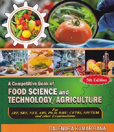 A COMPETITIVE BOOK OF FOOD SCIENCE AND TECHNOLOGY / AGRICULTURE | GAJENDRA KUMAR RANA | Jain Brothers