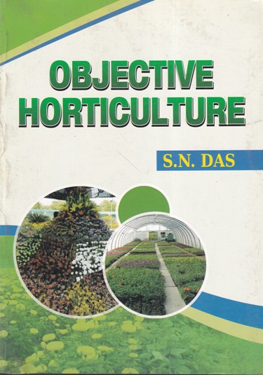 OBJECTIVE HORTICULTURE | S. N. DAS | Kalyani Publishers