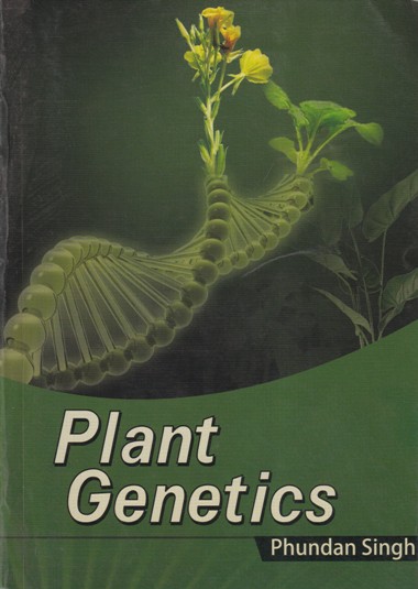 PLANT GENETICS | PHUNDAN SINGH | Kalyani Publishers