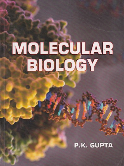 MOLECULAR BIOLOGY | P. K. GUPTA | Rastogi