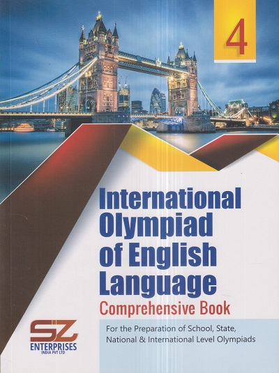 INTERNATIONAL OLYMPIAD OF ENGLISH LANGUAGE Comprehensive Book Class 4 | SILVER ZONE
