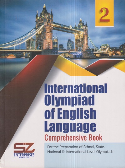 INTERNATIONAL OLYMPIAD OF ENGLISH LANGUAGE Comprehensive Book Class 2 | SILVER ZONE