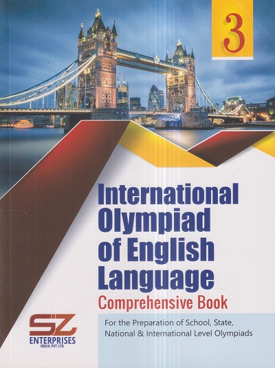 INTERNATIONAL OLYMPIAD OF ENGLISH LANGUAGE Comprehensive Book Class 3 | SILVER ZONE