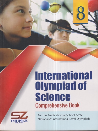 INTERNATIONAL OLYMPIAD OF SCIENCE Comprehensive Book Class 8 | SILVER ZONE