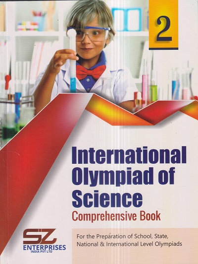 INTERNATIONAL OLYMPIAD OF SCIENCE Comprehensive Book Class 2 | SILVER ZONE