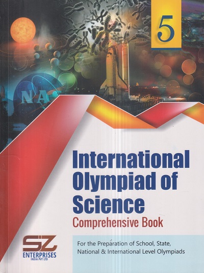 INTERNATIONAL OLYMPIAD OF SCIENCE Comprehensive Book Class 5 | SILVER ZONE