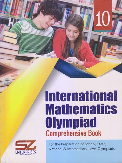 INTERNATIONAL OLYMPIAD OF MATHEMATICS Comprehensive Book Class 10 | SILVER ZONE