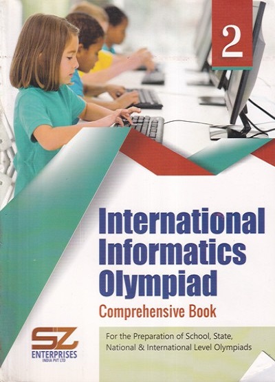 INTERNATIONAL INFORMATICS OLYMPIAD Comprehensive Book Class 2 | SILVER ZONE