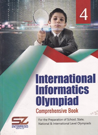 INTERNATIONAL INFORMATICS OLYMPIAD Comprehensive Book Class 4 | SILVER ZONE