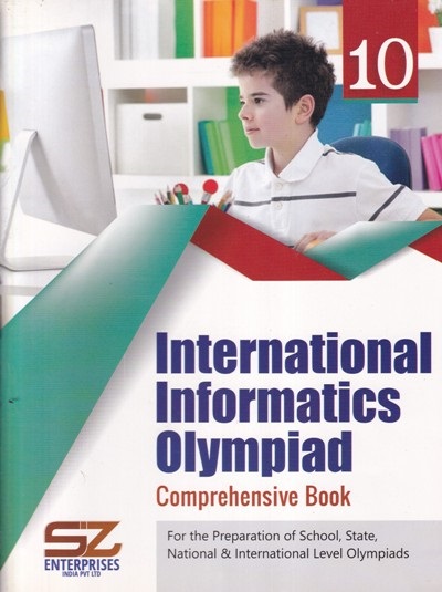 INTERNATIONAL INFORMATICS OLYMPIAD Comprehensive Book Class 10 | SILVER ZONE